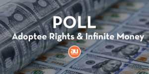 Poll adoptee rights and infinite money