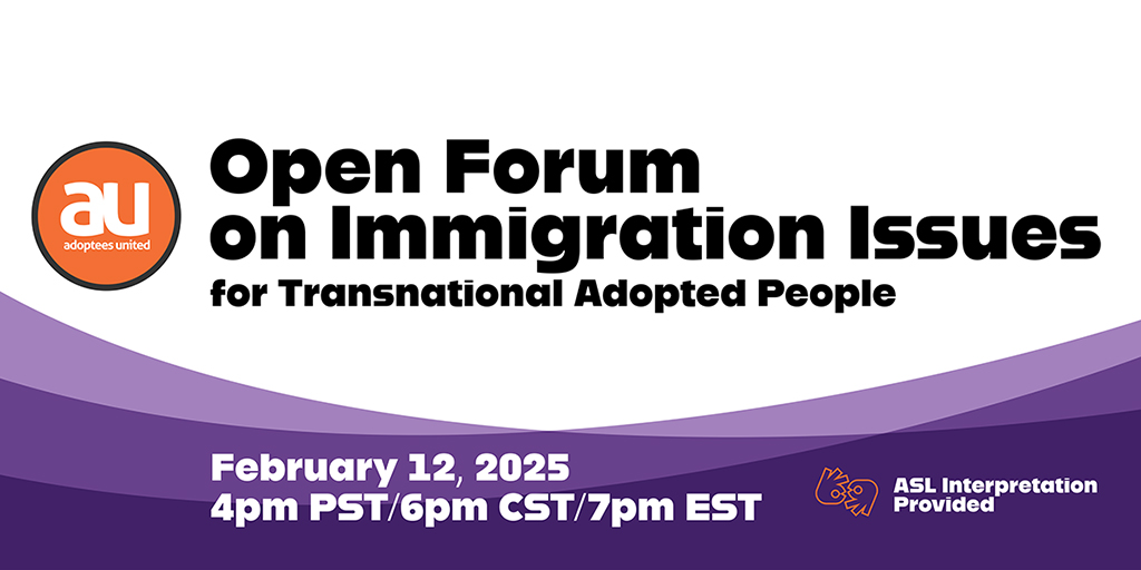 Open Forum on Immigration Issues for Transnational Adopted People